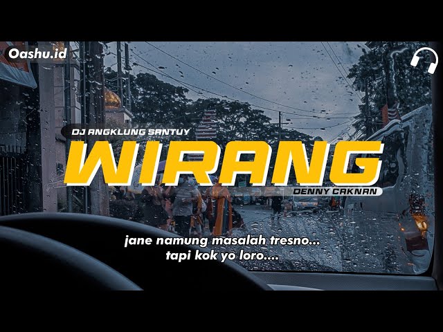 DJ Angklung santuy - Wirang - denny caknan || VIRAL TIK TOK [BTLG] class=
