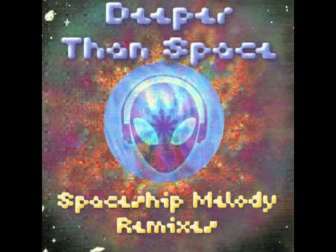 Deeper Than Space — Deeper Than Space With Dreams Without Number - Spaceship Melody
