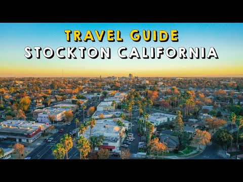 Stockton California Complete Travel Guide | Things to do Stockton California