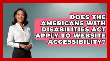 Does The Americans With Disabilities Act Apply To Website Accessibility? - Making Politics Simple