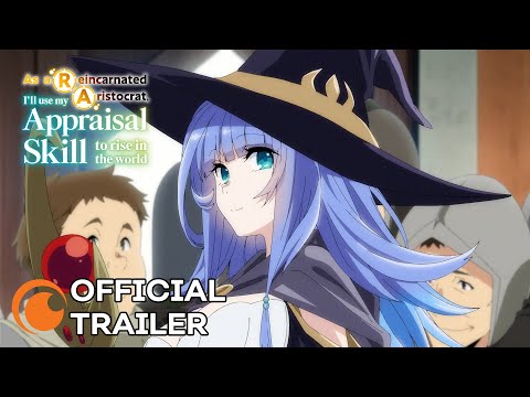As a Reincarnated Aristocrat I’ll Use My Appraisal Skill to Rise in the World | OFFICIAL TRAILER