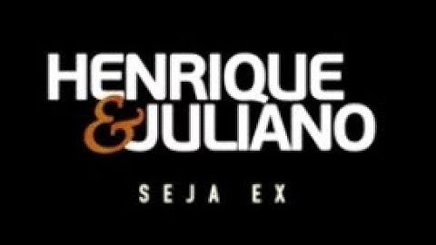 Henrique E Juliano -Seja Ex (Guia DVD 2024)