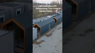 Minimalismus trifft Entspannung: Tiny Living im eigenen Garten #tinyhouse #tinyhome #container