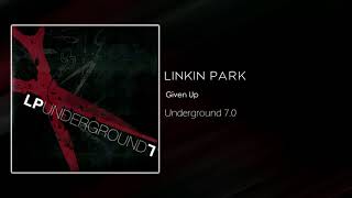 Linkin Park - Given Up [Underground 7.0]