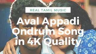 Video thumbnail of "Aval Appadi Onrum Azhagillai Song - 4K Quality"