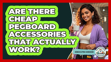 Are There Cheap Pegboard Accessories That Actually Work? - Homekeeping Handbook