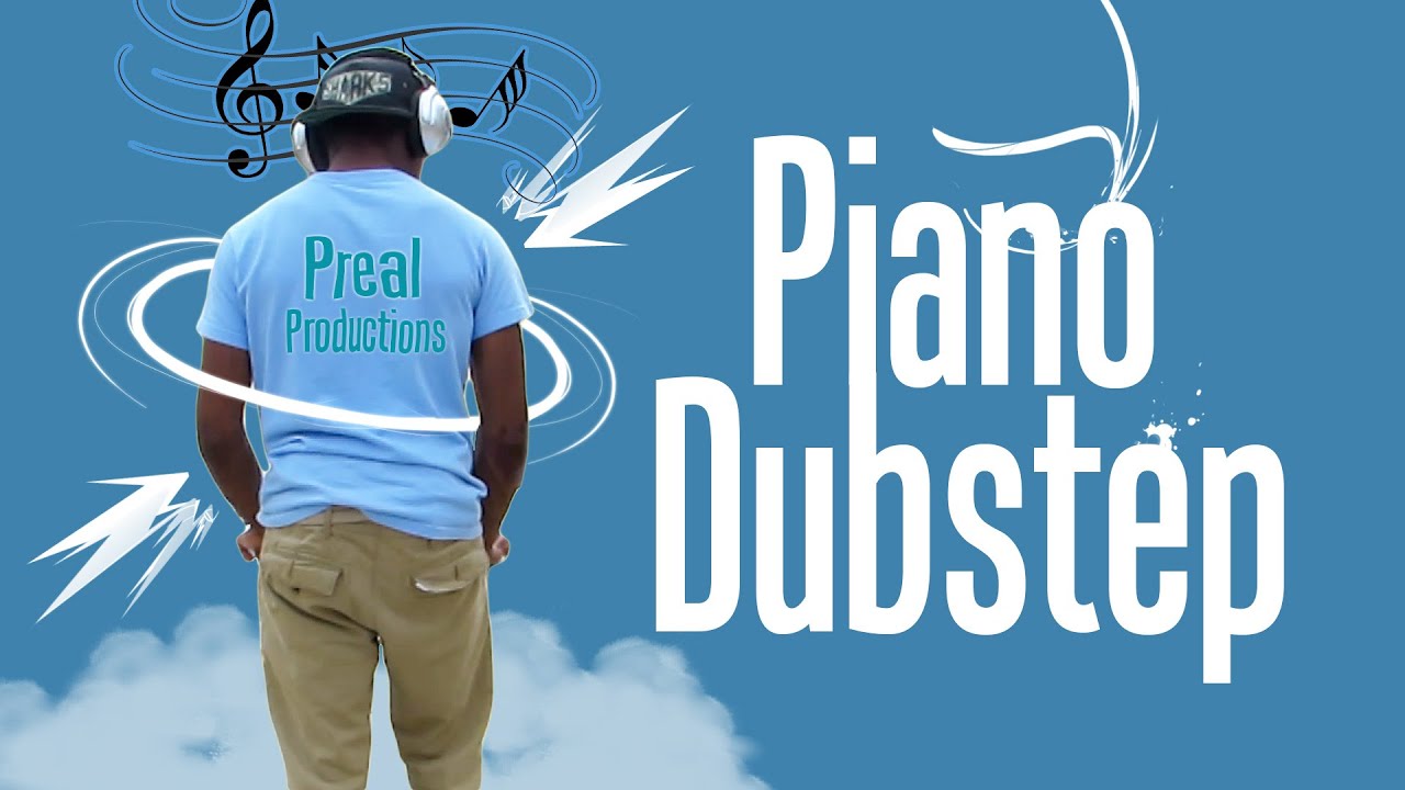 Extreme Piano Dubstep - Preal Productions