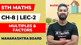 5th Maths | Chapter No-8 | Multiples &  Factors | Lecture 2 | Maharashtra Board |