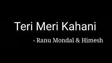 Teri Meri Kahani - Ranu Mondal & Himesh Reshammiya | Ringtone |