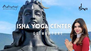 Exploring ISHA Yoga Center | Coimbatore | Adiyogi Statue | Sadhguru