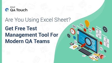 Are You Using Excel Sheet? Get Free Test Management Tool For Modern QA Teams