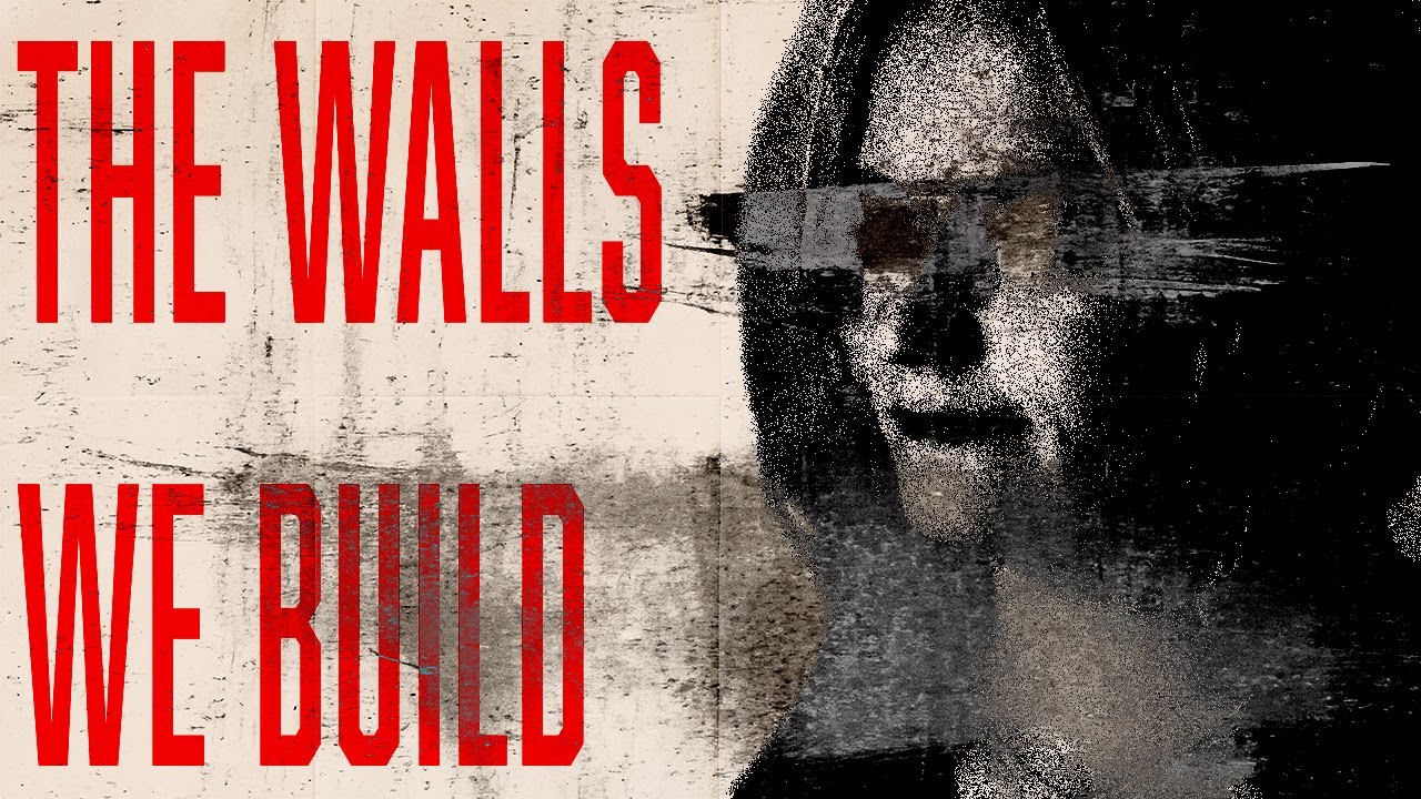 The Walls We Build - Short Film