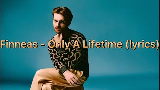 Finneas - Only A Lifetime (Lyrics) #finneas #finneasoconnell #capcut