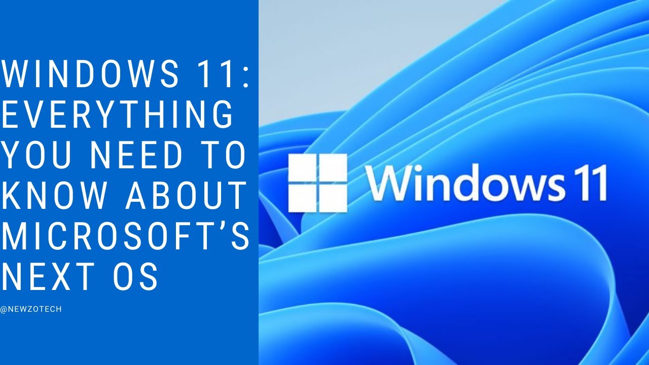 Windows 11 Everything You Need To Know About Microsofts Next Os