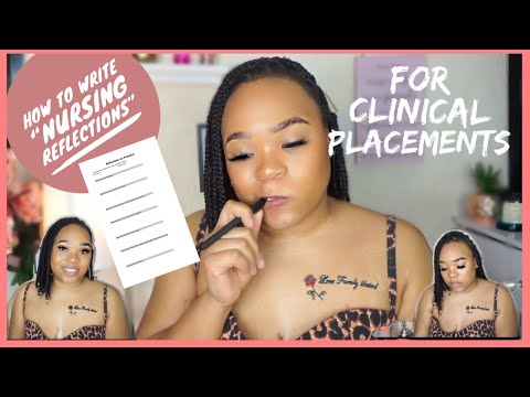 HOW TO: WRITE NURSING REFLECTIONS FOR CLINICAL PLACEMENTS| LETS WRITE REFLECTIONS | STUDENT NURSE UK