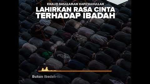 [KHB VIDGRAM] Lahirkan Rasa Cinta Terhadap Ibadah (2021)