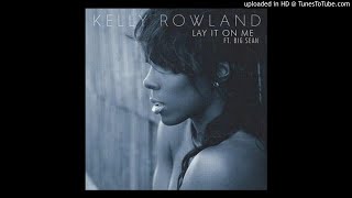 Kelly Rowland Feat Big Sean - Lay It On Me (93 BPM) (X-MIX URBAN)