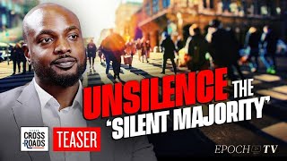 Why the ‘Silent Majority’ Needs to Break Free From Cowardice and Speak Freely | Teaser