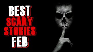 Best True Scary Stories of February