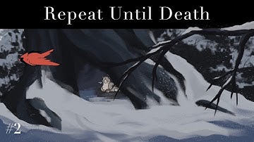 Repeat Until Death ||| Part 2