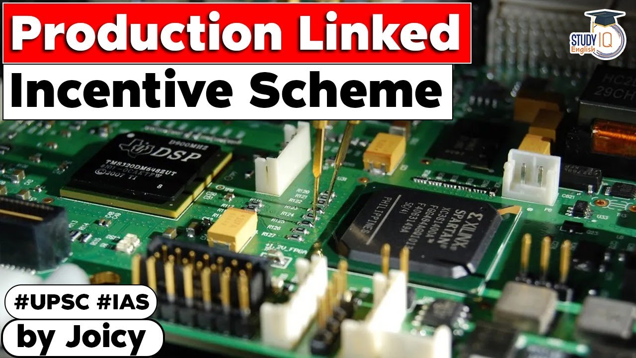 What is Production Linked Incentive Scheme? Role of PLI in Scale