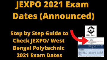 JEXPO 2021 Exam Dates (Announced) - How to Check JEXPO/ West Bengal Polytechnic 2021 Exam Dates