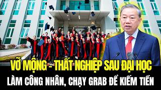 Tin Tức Thời Sự 24h Mới Nhất Hôm Nay: Sinh Viên Đại Học Thất Nghiệp, Ra Trường Làm Công Nhân, Grab