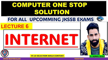 COMPUTER LECTURE 6 || INTERNET PART 2 || COMPUTER FOR JKSSB JUNIOR ASSISTANT 2025