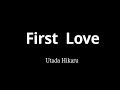 First Love - Utada Hikaru