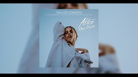 Taylor Conrod - After Our Dawn (Official Lyric Video)