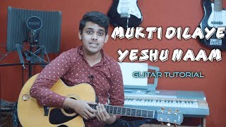 Mukti Dilaye Yeshu Naam - Easy Guitar Tutorial | Shawn Milton | Yeshu Ke Geet