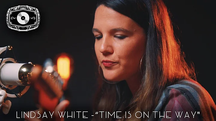 The Rye Room Sessions - Lindsay White "Time Is On ...