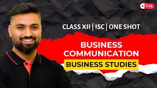 BUSINESS COMMUNICATION  | CH-14 | BUSINESS STUDIES | CLASS-12 | ISC| Shubham Jagdish
