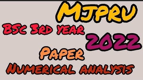 2022 numerical analysis BSc 3rd year paper 3rd mjpru /2022 exampaper mathematics @knowledgepack