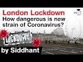 Lockdown in London - How dangerous is a new strain of Coronavirus? #UPSC #IAS