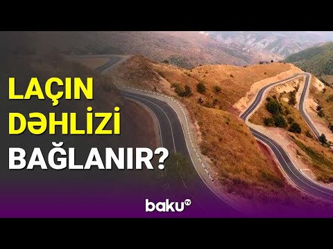 Laçın dəhlizi bağlanır? - BAKU TV