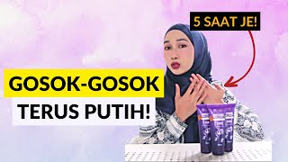 GOSOK-GOSOK TERUS PUTIH!