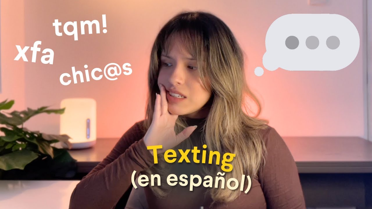 How to text in spanish like the cool kids intermediate and advanced