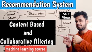 Recommendation System - Content based and Collaborative filtering | Machine Learning | Lec-38