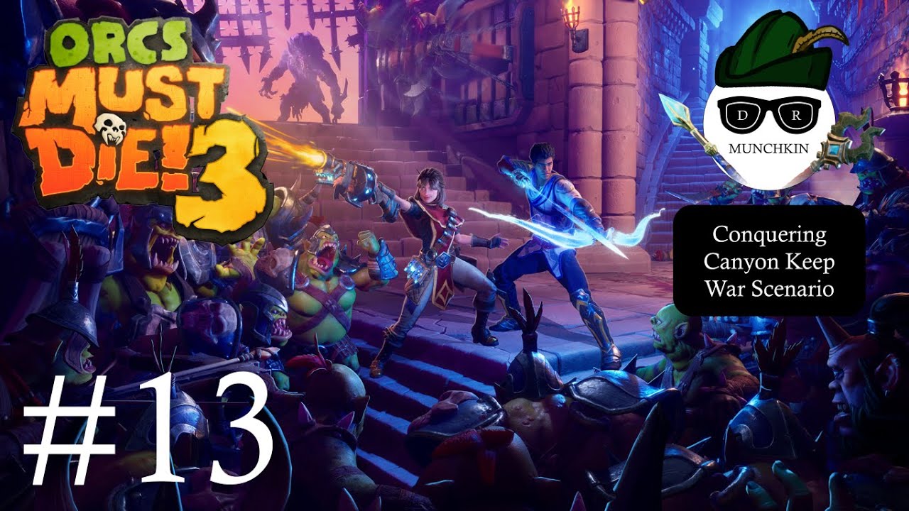 Conquering Canyon Keep War Scenario - Orcs Must Die 3 (Part 13)