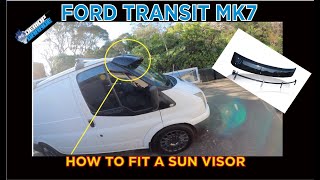 How to fit a sun visor to a ford transit mk7 #fordtransit