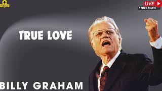 True Love   Billy Graham Classic 1