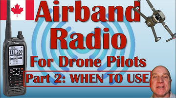 Radio Knowledge for Drone Pilots - Part 2: When to Use a Radio