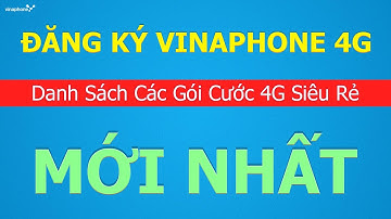 Đăng ký vinaphone 4G MỚI NHẤT ❤️ Danh sách các gói 4G siêu rẻ - siêu tiết kiệm