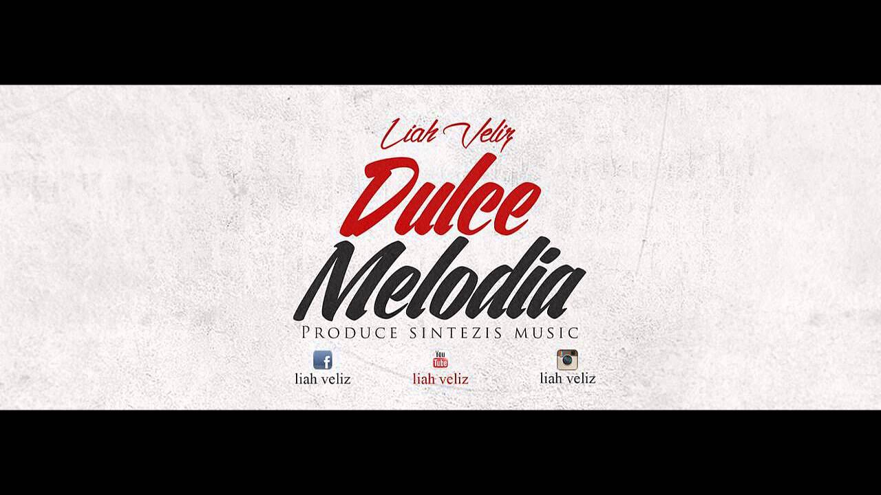 Dulce Melodía - Liah Veliz (Prod. Sintezis)