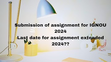 How do I submit assignments for IGNOU in 2024? IGNOU