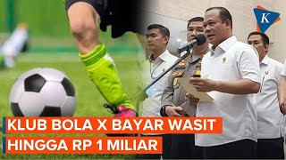 Polri Ungkap Ada Klub Liga 2 Habiskan Rp 1 M untuk Suap Wasit