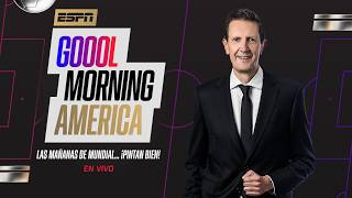 🔴 EN VIVO | ¡EMPIEZA LA SEGUNDA FECHA DEL MUNDIAL! | GOOOL MORNING AMERICA