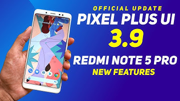 Pixel Plus UI 3.9 Official For Redmi Note 5 Pro | Android 11 | Re-Arrangement | New Features