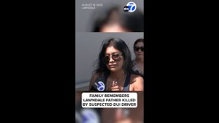Family remembers Lawndale father killed by suspected DUI driver